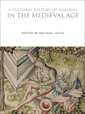 cover image of A Cultural History of Gardens in the Medieval Age